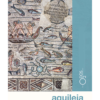 Aquileia ein reiseführer (in lingua tedesca)